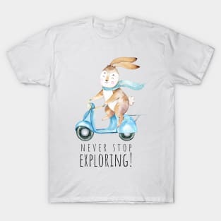 never stop exploring T-Shirt